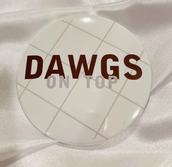 Dawgs On Top Button