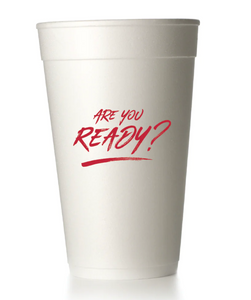 Are You Ready! Styrofoam Cups