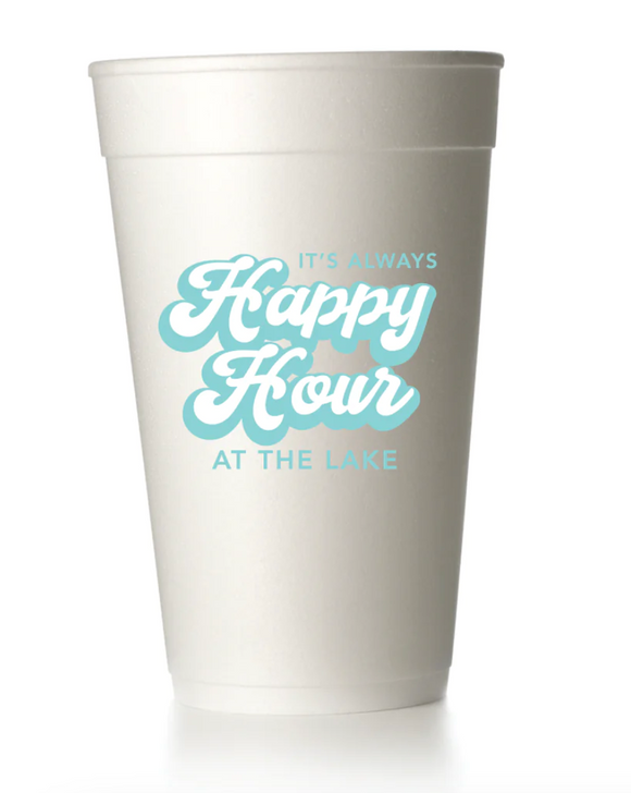 Happy Hour at the Lake Styrofoam Cups