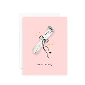 And That's A Wrap Graduation Greeting Card