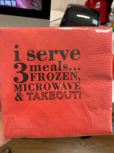 I Serve 3 Meals Beverage Napkins