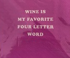 Wine Is My Favorite Four Letter Word Beverage Napkins