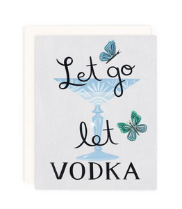 Let Go Let Vodka Card