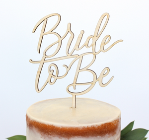 Bride to Be Maple Wood Cake Topper