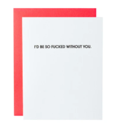 Fucked Without You Letterpress Card
