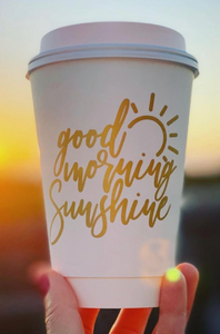 Good Morning Sunshine Coffee Cups