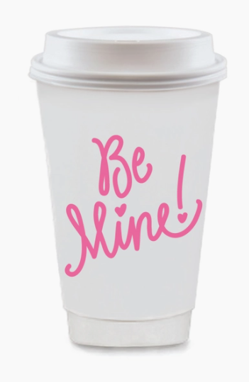 Be Mine To-Go Coffee Cups