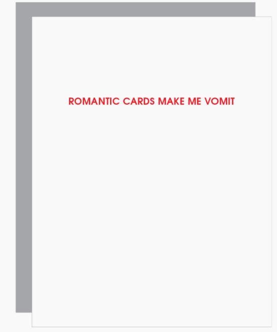 Romantic Cards Make Me Vomit Letterpress Card