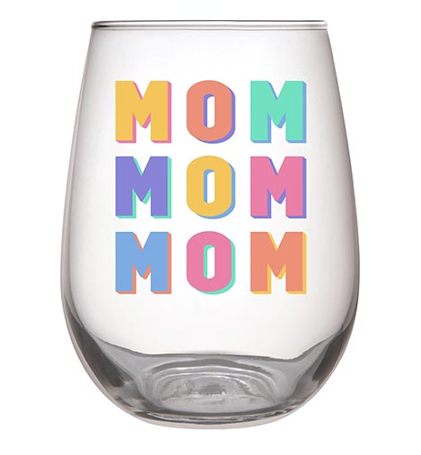 Mom Mom Mom Wine Glass