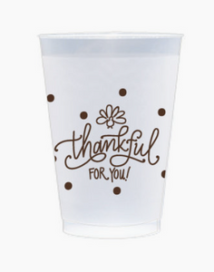 Thankful For You Shatterproof Cups