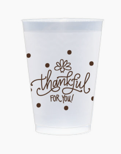 Thankful For You Shatterproof Cups