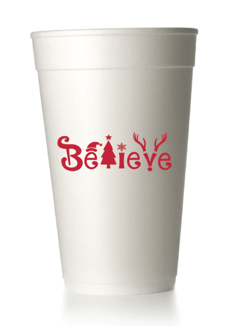 Believe Styrofoam Cups