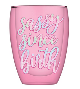 Sassy Since Birth Stemless Glass