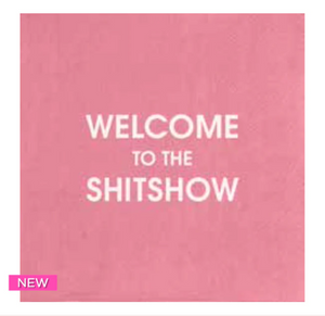 Welcome to The Shit Show Beverage Napkins