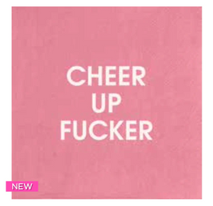 Cheer Up Fucker Beverage Napkins