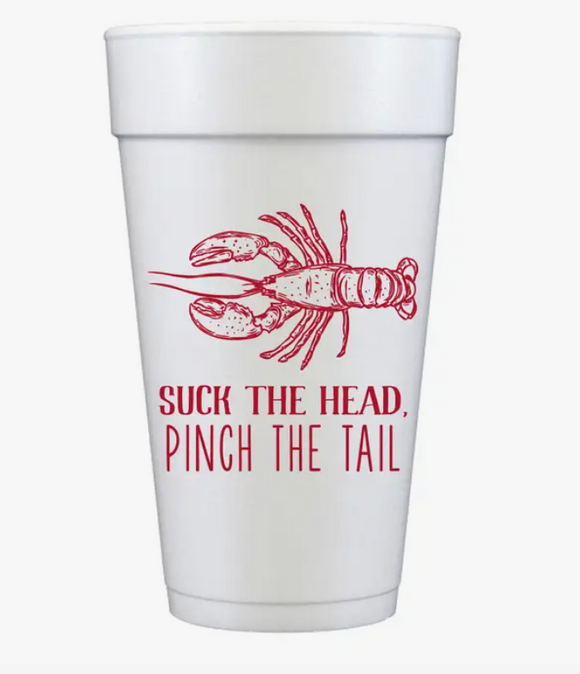 Suck The Head Pinch The Tail Styrofoam Cups